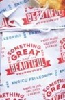Enrico Pellegrini - Something Great and Beautiful