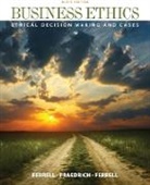 Ferrell, O. C. Ferrell, John Fraedrich, Fraedrich John - Business Ethics
