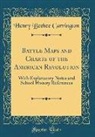Henry Beebee Carrington - Battle Maps and Charts of the American Revolution