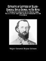 Major-General Bryan Grimes - Extracts of Letters of Major-General Bryan Grimes, to His Wife
