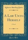 Rebecca Harding Davis - A Law Unto Herself