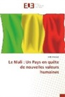 Hady Magassa - Le Mali : Un Pays en quête de nouvelles valeurs humaines
