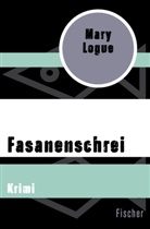 Mary Logue - Fasanenschrei