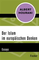 Albert Hourani - Der Islam im europäischen Denken