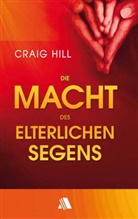 Craig Hill - Die Macht des elterlichen Segens
