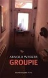 Arnold Wesker - Groupie