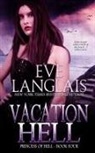Eve Langlais - Vacation Hell