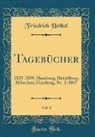 Friedrich Hebbel - Tagebücher, Vol. 1