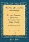 Eusebius Of Caesarea - Eusebii Pamphili Historiæ Ecclesiasticæ Libri Decem, Vol. 1