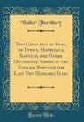 Walter Thornbury - Two Centuries of Song, or Lyrics, Madrigals, Sonnets, and Other Occasional Verses of the English Poets of the Last Two Hundred Years (Classic Reprint)