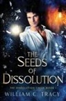 William C Tracy, William C. Tracy - The Seeds of Dissolution