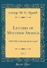 George W. E. Russell - Letters of Matthew Arnold, Vol. 2