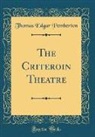 Thomas Edgar Pemberton - The Criteroin Theatre (Classic Reprint)
