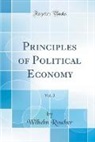 Wilhelm Roscher - Principles of Political Economy, Vol. 2 (Classic Reprint)