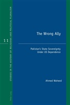 Ahmed Waheed, Richard J. Bonney - The Wrong Ally