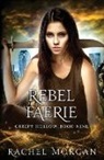 Rachel Morgan - Rebel Faerie