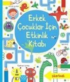 Lucy Bowman, James Maclaine - Erkek Cocuklar Icin Etkinlik Kitabi