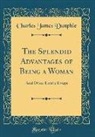 Charles James Dunphie - The Splendid Advantages of Being a Woman