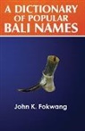 John K Fokwang - A Dictionary of Popular Bali Names