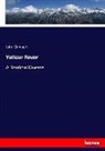 John Gamgee - Yellow Fever