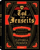 Clifford A Pickover, Clifford A. Pickover - Tod und Jenseits
