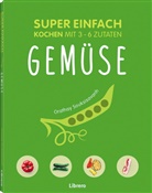 Orathay Souksisavanh - Super Einfach - Gemüse