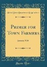 United States Department Of Agriculture - Primer for Town Farmers: January, 1928 (Classic Reprint)