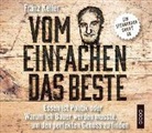Franz Keller, Stefan Lehnen, Josef Vossenkuhl - Vom Einfachen das Beste, 6 Audio-CDs (Audiolibro)