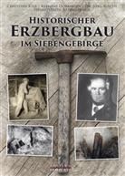 Klemen Dormagen, Klemens Dormagen, Christia Kiess, Christian Kieß, Jörg Rieche, Jörg (D Rieche... - Historischer Erzbergbau im Siebengebirge