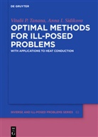 Anna I Sidikova, Anna I. Sidikova, Vitalii Tanana, Vitalii P Tanana, Vitalii P. Tanana - Optimal Methods for Ill-Posed Problems