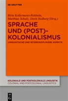 Birte Kellermeier-Rehbein, Matthia Schulz, Matthias Schulz, Doris Stolberg - Sprache und (Post)Kolonialismus
