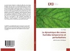 Sahib Nargis - La dynamique des zones humides temporaires et perturbations