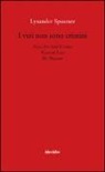 Lysander Spooner - I vizi non sono crimini. Legge di natura. Nessun tradimento