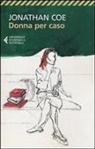 Jonathan Coe - Donna per caso
