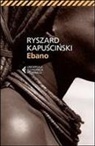 Ryszard Kapuscinski - Ebano