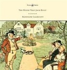 Randolph Caldecott, Randolph Caldecott - The House That Jack Built - Illustrated by Randolph Caldecott