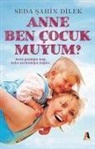 Seda sahin Dilek - Anne Ben Cocuk muyum