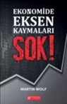 Martin Wolf - Ekonomide Eksen Kaymalari Sok