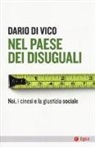 Dario Di Vico - Nel paese dei disuguali. Noi, i cinesi e la giustizia sociale