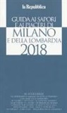 K. Ivens, G. Cerasa - Guida ai sapori e ai piaceri di Milano e della Lombardia 2018