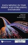 Horst Bunke & Abraham Kandel Mark Last, Horst Bunke, Bunke Horst, Abraham Kandel, Kandel Abraham, Mark Last... - Data Mining In Time Series And Streaming Databases