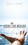 Darrell Johnson - Jesus the Healer