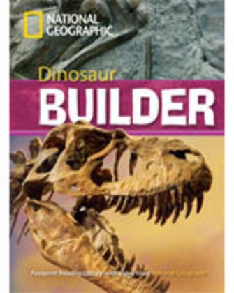 National Geographic, Rob Waring, Rob Waring - Dinosaur Builder Remarkable People, Niveau 7 "2600" Wörter (Helbling Languages)
