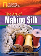 National Geographic, National Geographic, Rob Waring - The Art of Making Silk
