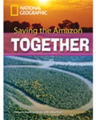 National Geographic, Rob Waring, Rob Waring - Saving the Amazon Together