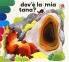 Emanuela Bussolati, Cristina Mesturini - Dov'è la mia tana?