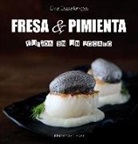 Eva Espallargas - Fresa y pimienta : fusión en un bocado