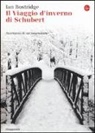 Ian Bostridge - Il viaggio d'inverno di Schubert. Anatomia di un ossessione