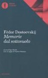 F&euml;dor Dostoevskij, I. Sibaldi - Memorie dal sottosuolo