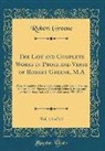 Robert Greene - The Life and Complete Works in Prose and Verse of Robert Greene, M.A, Vol. 14 of 14
